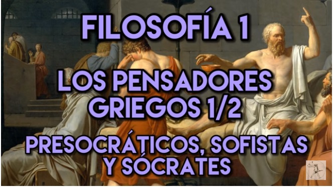 You are currently viewing FILOSOFÍA 1: Los pensadores de la Antigua Grecia 1/2 – Presocráticos, Sofistas y Sócrates